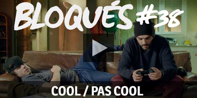 bloque-replay-episode-38-cool-pas-cool